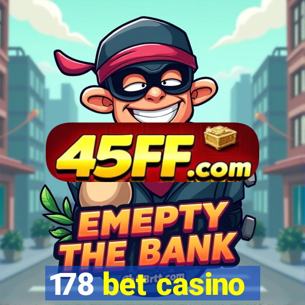 178 bet casino